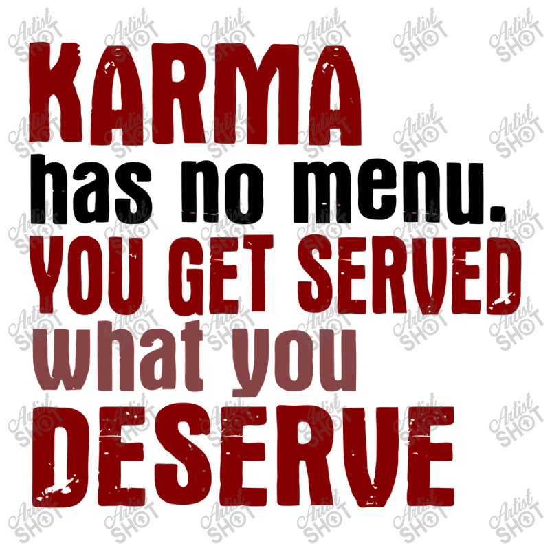 Karma Has No Menu. You Get Served What You Deserve Debie Paper Bag - 10 X 5 X 13 | Artistshot