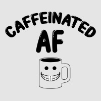 Caffeinated Af For Light Exclusive T-shirt | Artistshot