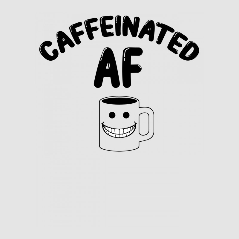 Caffeinated Af For Light Exclusive T-shirt | Artistshot