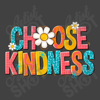 Choose Kindness Vintage T-shirt | Artistshot