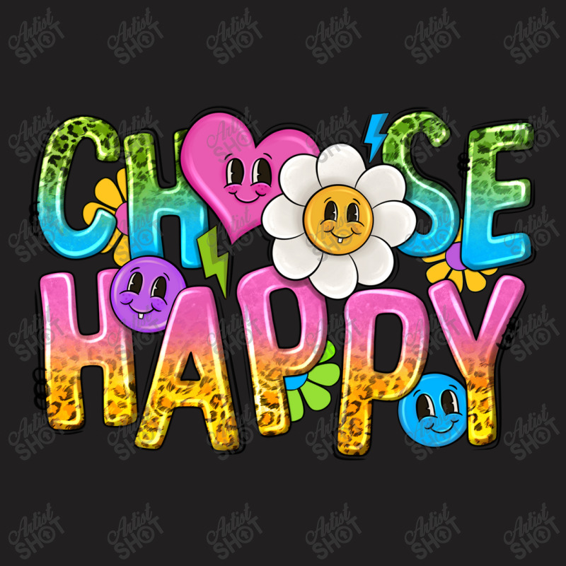 Choose Happy With Smile T-shirt | Artistshot