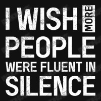 I Wish More People Were Fluent In Silence Funny Sa Graphic Youth T-shirt | Artistshot