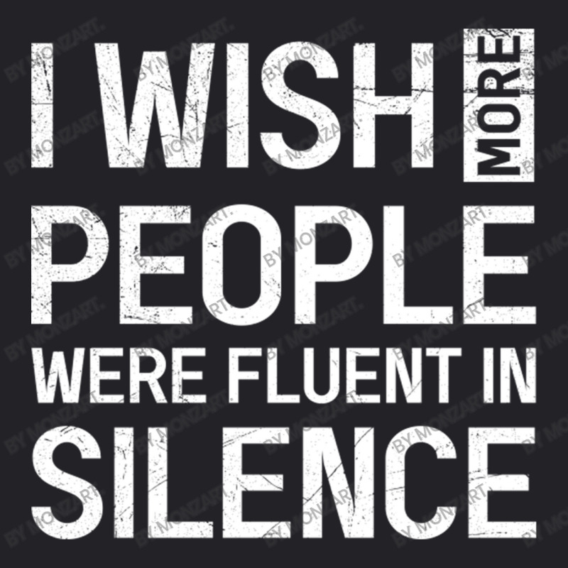 I Wish More People Were Fluent In Silence Funny Sa Youth Tee by MonzArt. | Artistshot