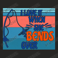 I Love It When She Bends Over Ladies Fitted T-shirt | Artistshot