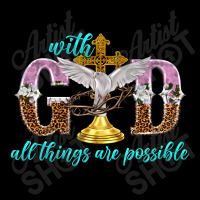 With God All Things Are Possible Zipper Hoodie | Artistshot