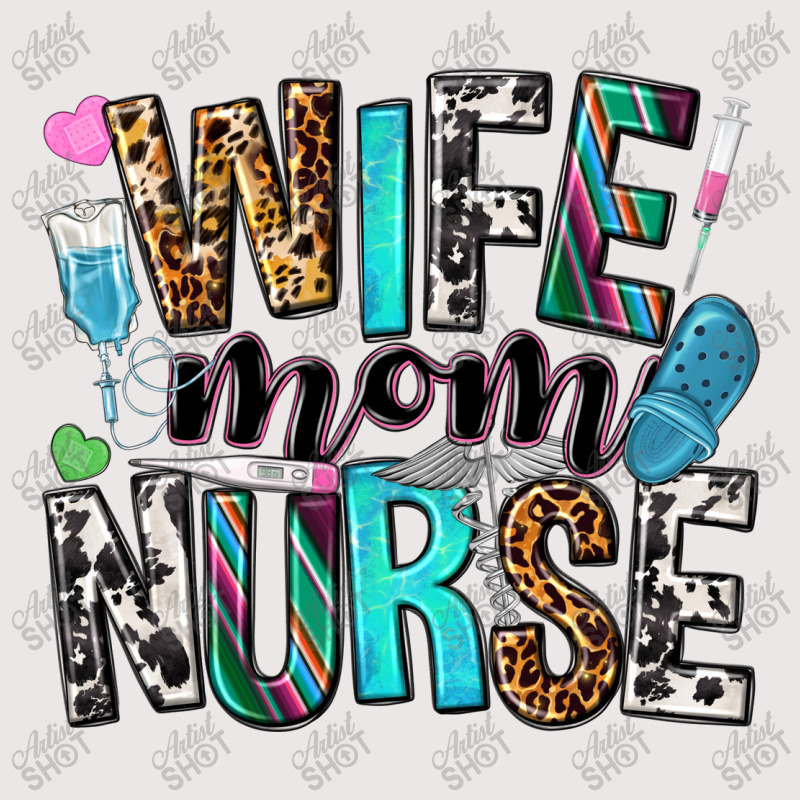 Wife Mom Nurse Pocket T-shirt | Artistshot