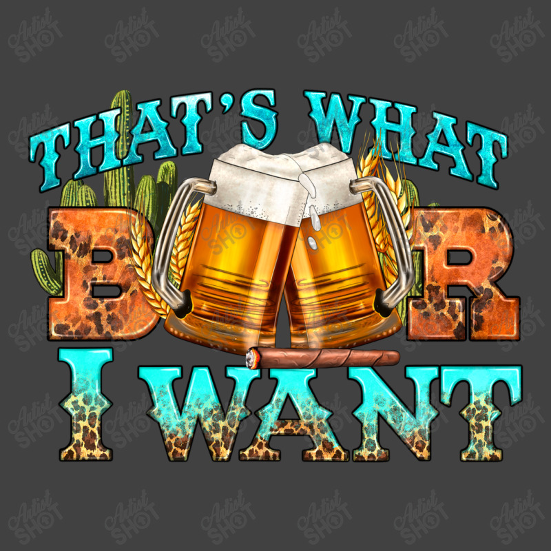 Western Beer Thats What I Want Vintage T-shirt | Artistshot