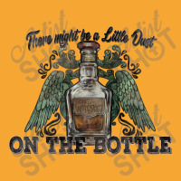 There Might Be A Little Dust On The Bottle Whiskey Basic T-shirt | Artistshot