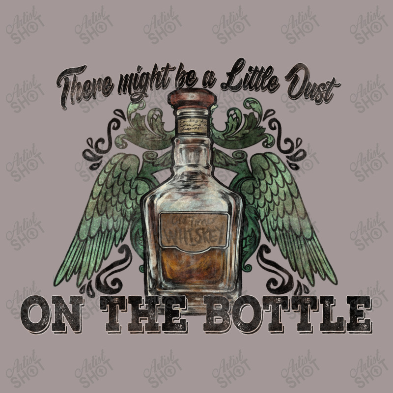 There Might Be A Little Dust On The Bottle Whiskey Vintage Short | Artistshot