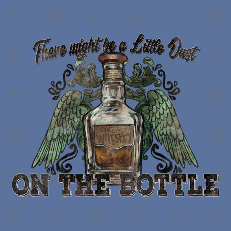 There Might Be A Little Dust On The Bottle Whiskey Lightweight Hoodie | Artistshot