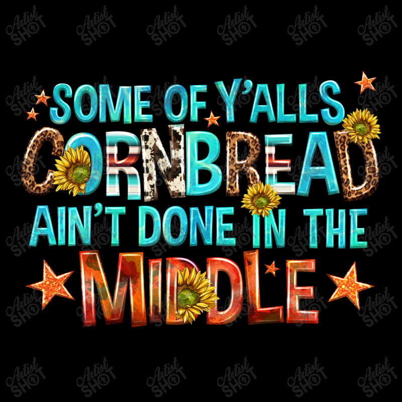 Some Of Yalls Cornbread Aint Done In The Middle Pocket T-shirt | Artistshot