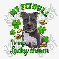 St Patricks Day My Pitbuli My Lucky Charm Ladies Fitted T-shirt | Artistshot