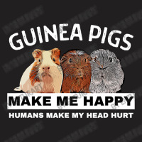 Guinea Pigs Make Me Happy Guinea Pig T-shirt | Artistshot