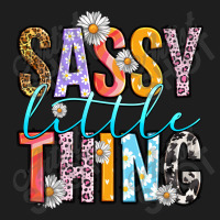 Sassy Little Thing Classic T-shirt | Artistshot