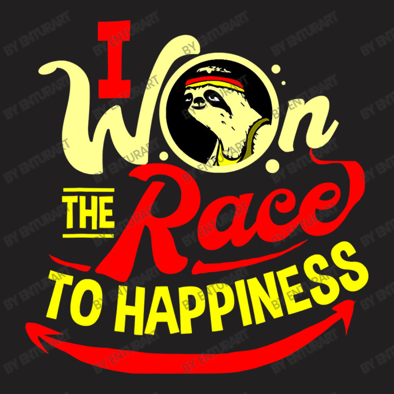 I Won The Race To Happiness Sloth T-Shirt by EnturArt | Artistshot