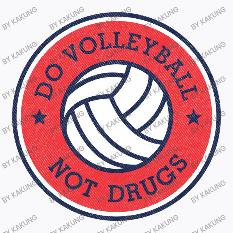 Dovolleyball Not Drugs T-shirt | Artistshot