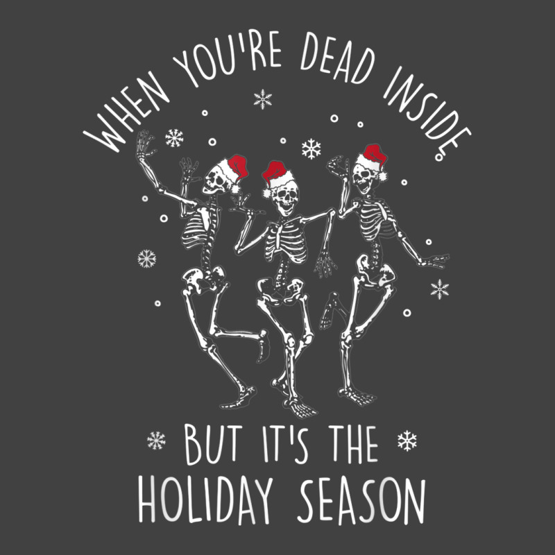 Dead Inside But Its The Holiday Season Skeleton Christmas Vintage T-Shirt by Vivu991 | Artistshot