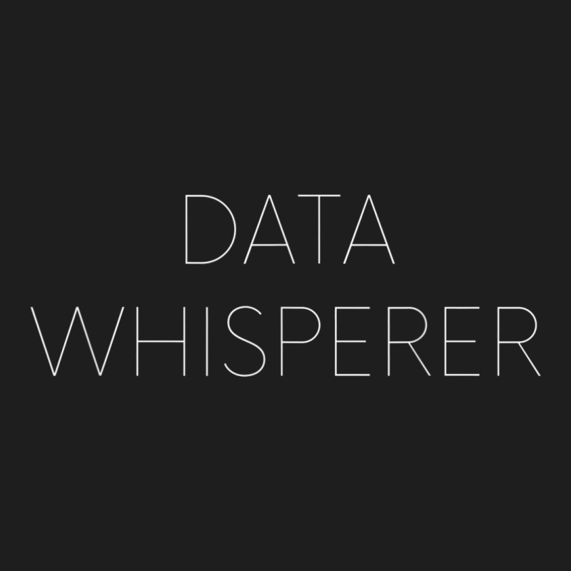 Analytics Talk Data Whisperer Geek Classic T-shirt by LemonJack | Artistshot