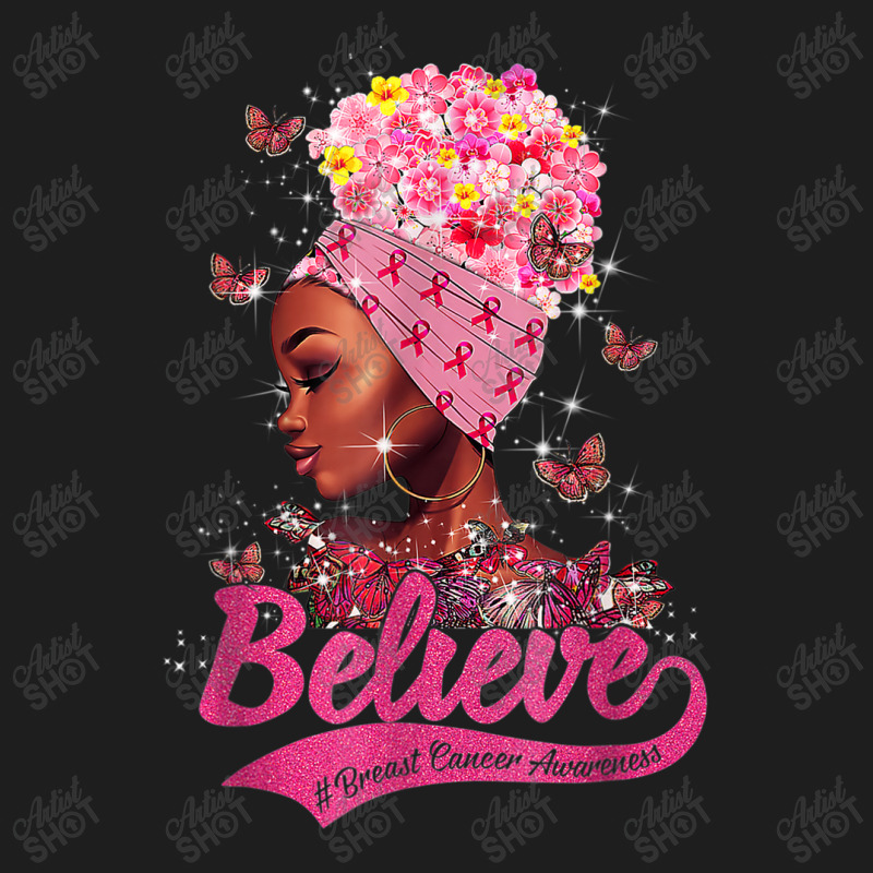 Breast Cancer Awareness Black Woman Warrior Support Believe Classic T-shirt | Artistshot