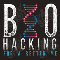 Biohacking For A Better Me Science Tank Top | Artistshot