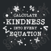 Calculate Kindness Into Every Equation School Math Teacher Crewneck Sweatshirt | Artistshot