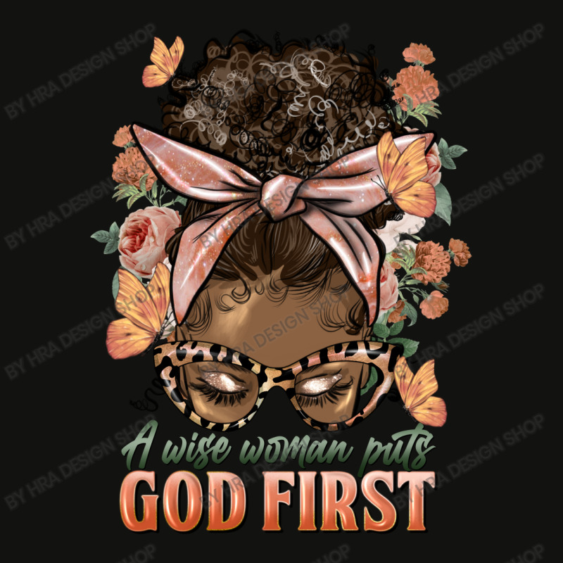 Afro Messy Bun A Wise Woman Puts God First Scorecard Crop Tee by HRA Design Shop | Artistshot