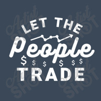 Let The People Trade - Market Trading For Traders Flat Bill Snapback Cap | Artistshot