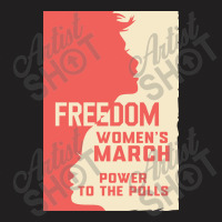 Womens March Freedom Power To The Poll T-shirt | Artistshot