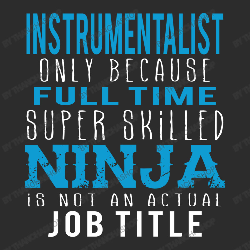 Instrumentalist Because Ninja Is Not A Job Title Baseball Cap by thanchashop | Artistshot