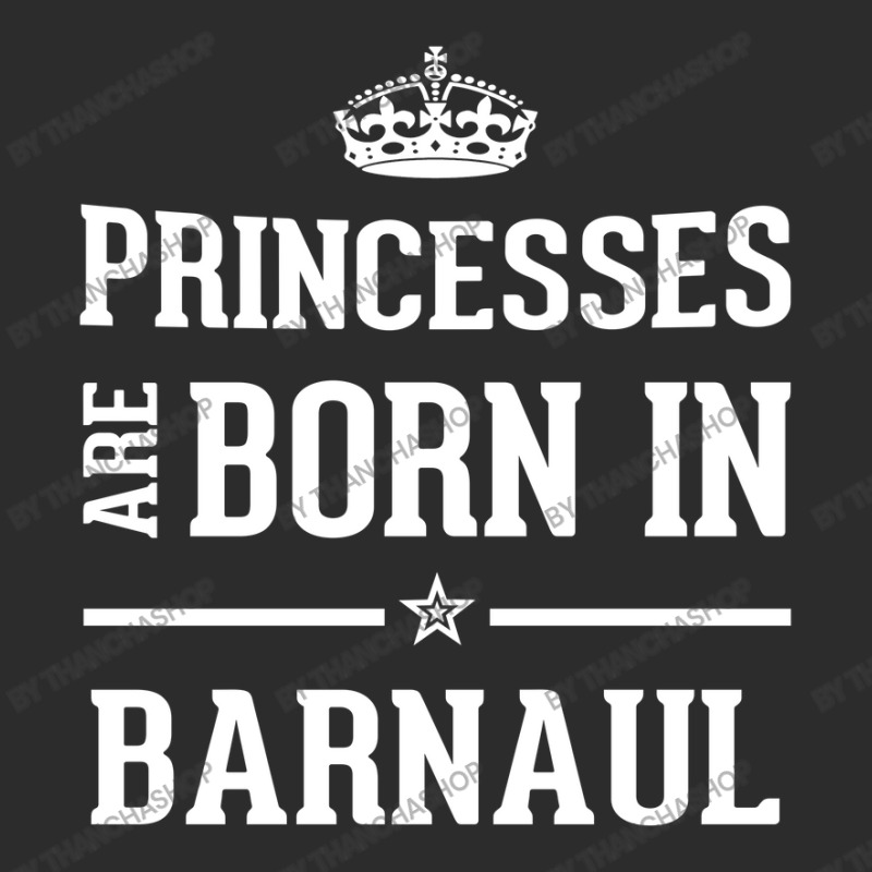 Princesses Are Born In Barnaul Cool Gift Baseball Cap by thanchashop | Artistshot