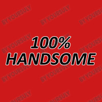 100 Percent Handsome Baseball Cap | Artistshot