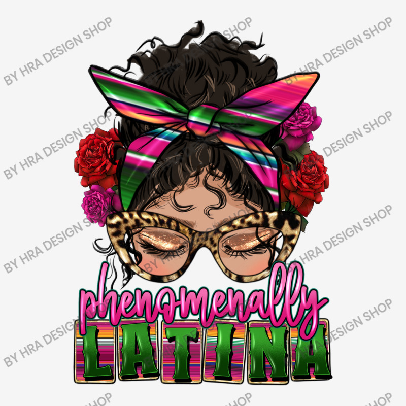 Latina Messy Bun Phenomenally Latina Classic T-shirt by HRA Design Shop | Artistshot