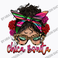 Latina Messy Bun Chica Bonita T-shirt | Artistshot