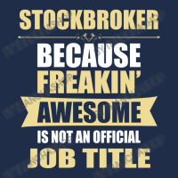 Stockbroker Because Freakin' Awesome Isn't A Job Title Baseball Cap | Artistshot