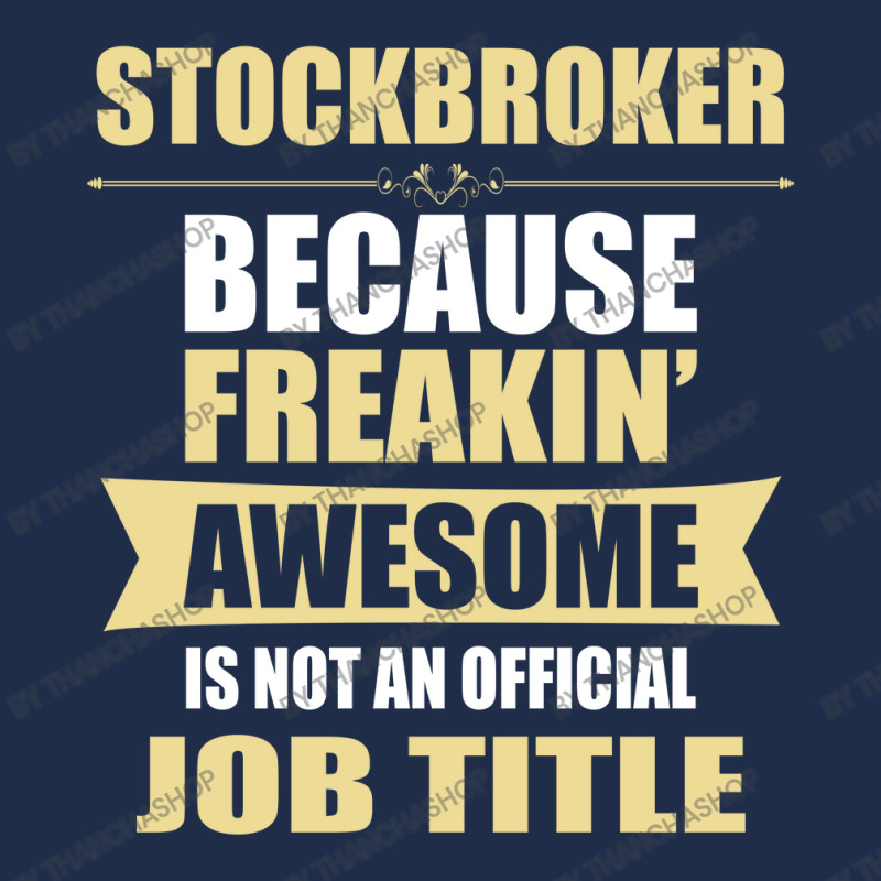 Stockbroker Because Freakin' Awesome Isn't A Job Title Baseball Cap by thanchashop | Artistshot