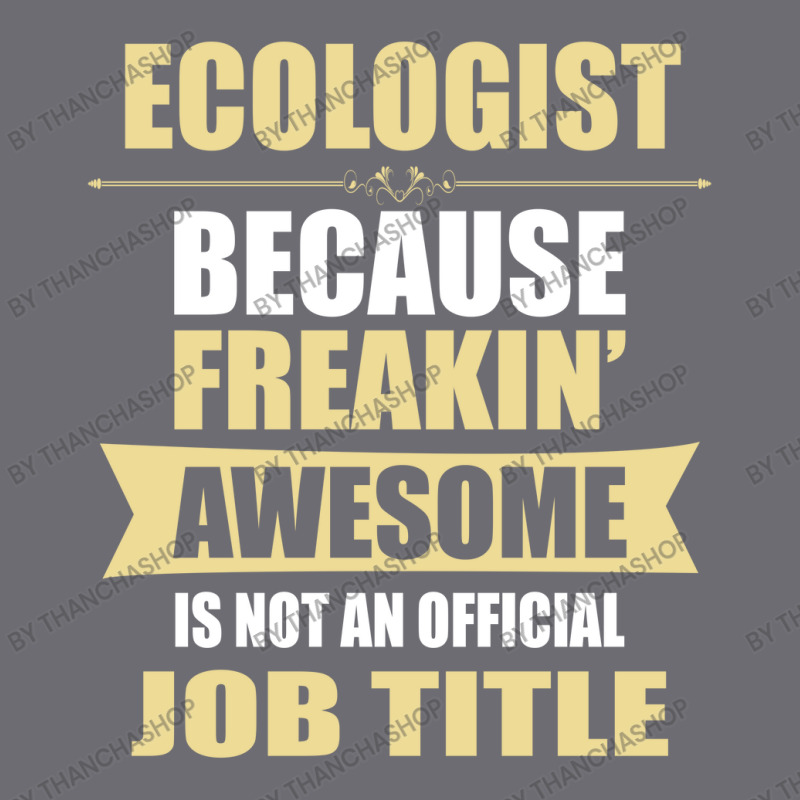 Ecologist Because Freakin' Awesome Isn't A Job Title Mesh cap by thanchashop | Artistshot