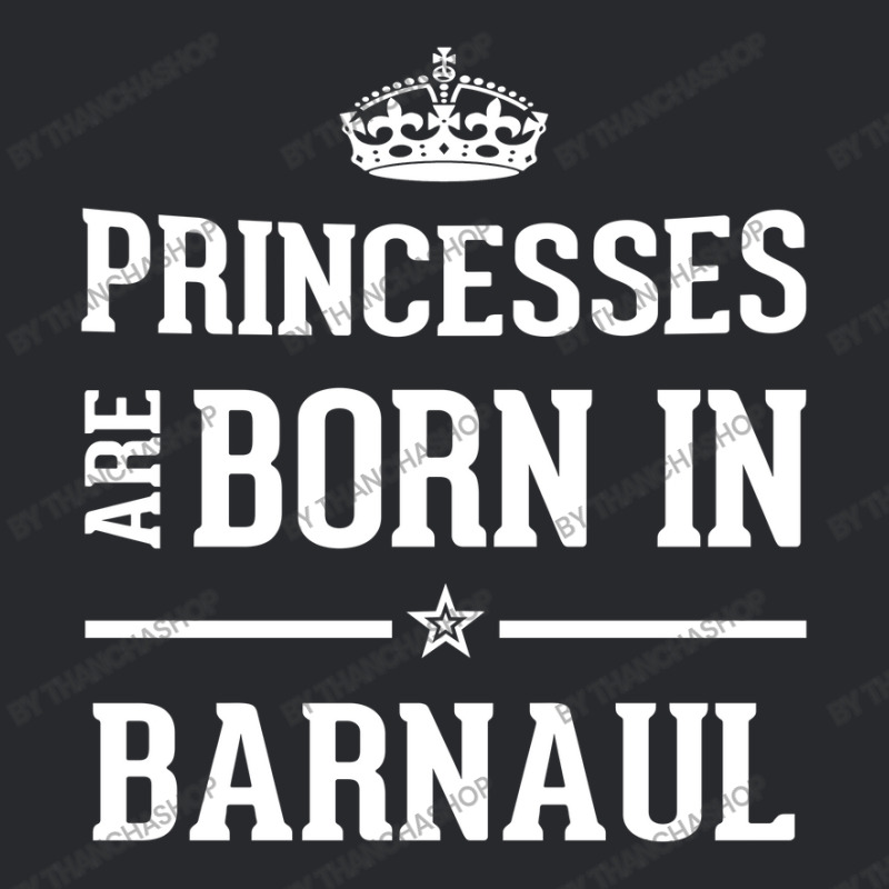 Princesses Are Born In Barnaul Cool Gift Trucker Cap by thanchashop | Artistshot