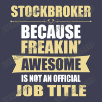 Stockbroker Because Freakin' Awesome Isn't A Job Title Mesh Cap | Artistshot