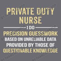 Private Duty  Nurse I Do Precision Guesswork. Funny Gift Mesh Cap | Artistshot