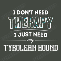 Need My Tyrolean Hound Pet Gift Trucker Cap | Artistshot