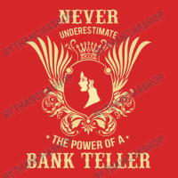 Never Underestimate The Power Of A Bank Teller Trucker Cap | Artistshot