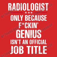 Gift For F Ckin' Genius Radiologist Trucker Cap | Artistshot