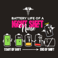 Battery Life Of Night Shift Nurse T  Shirt Battery Life Of Night Shift Tank Top | Artistshot