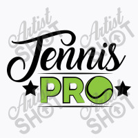 Tennis Pro T-shirt | Artistshot