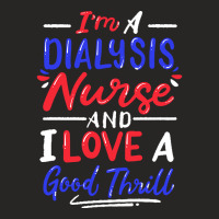 Dialysis Nurse T  Shirt Dialysis Nurse 7 Ladies Fitted T-shirt | Artistshot