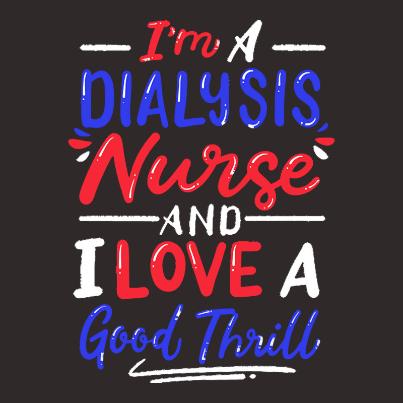 Dialysis Nurse T  Shirt Dialysis Nurse 7 Racerback Tank by hartmannrico908 | Artistshot