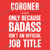 Coroner Because Badass Isn't A Job Title Cool Gift Mesh Cap | Artistshot