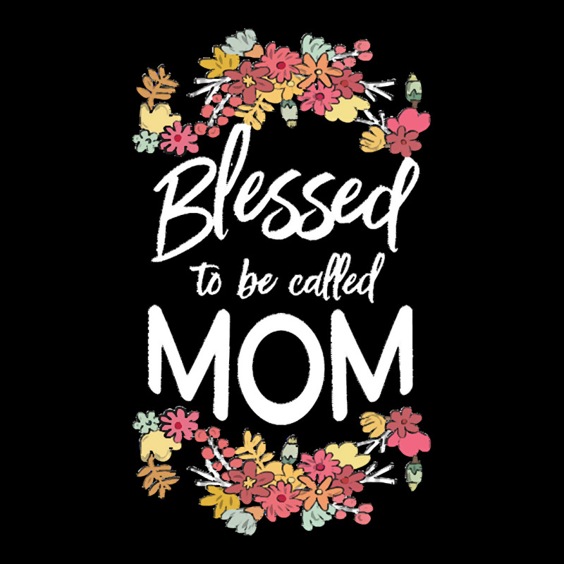 Blessed To Be Called Mom T  Shirt Blessed To Be Called Mom Floral Gift Camo Snapback | Artistshot