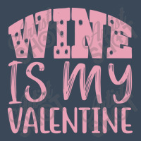 Wine Is My Valentine Flat Bill Snapback Cap | Artistshot