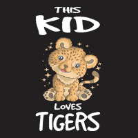 Tiger T  Shirt This Kid Loves Tigers I Toddler I Baby T-shirt | Artistshot